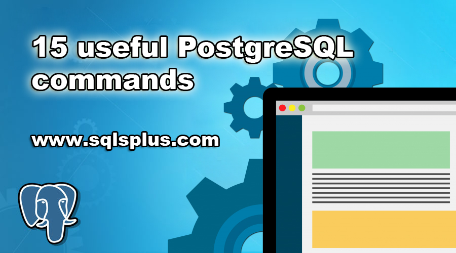 15-useful-postgresql-commands